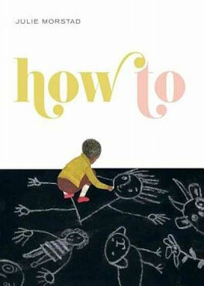 How to, Hardcover/Julie Morstad