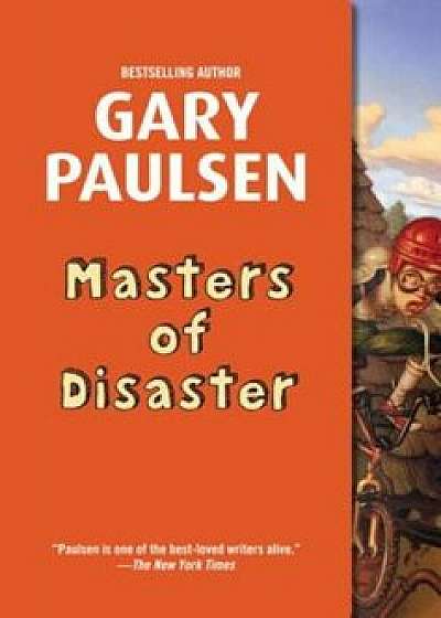 Masters of Disaster, Paperback/Gary Paulsen