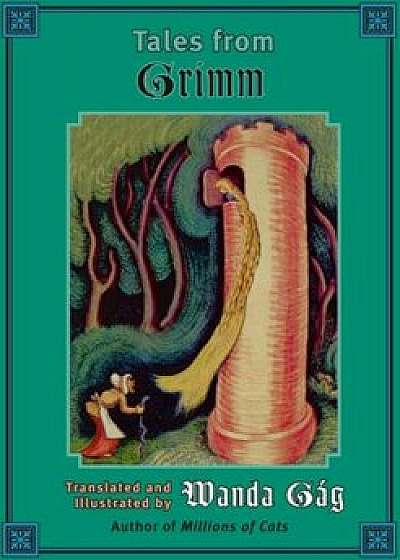 Tales from Grimm, Paperback/Wanda Gag