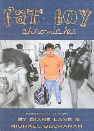 The Fat Boy Chronicles, Paperback/Diane Lang