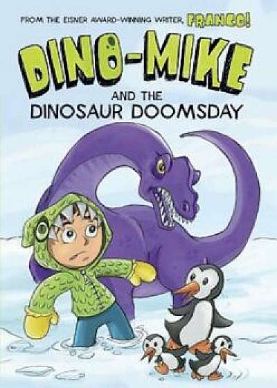 Dino-Mike and Dinosaur Doomsday, Paperback/Franco Aureliani