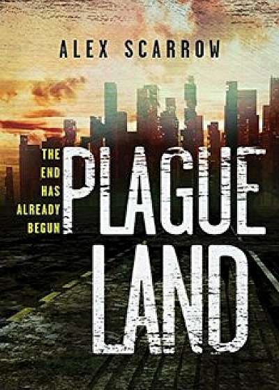 Plague Land, Paperback/Alex Scarrow