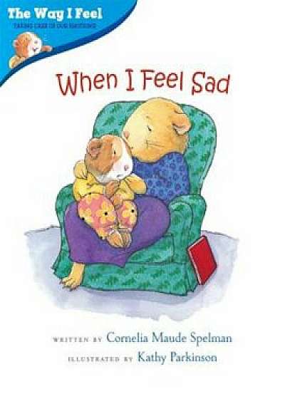 When I Feel Sad, Paperback/Cornelia Maude Spelman