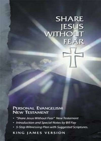 Share Jesus Without Fear New Testament-KJV, Hardcover/Holman Bible Staff