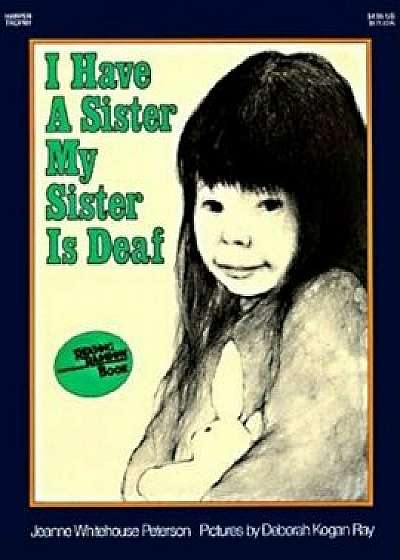 I Have a Sister--My Sister Is Deaf, Paperback/Jeanne Whitehouse Peterson