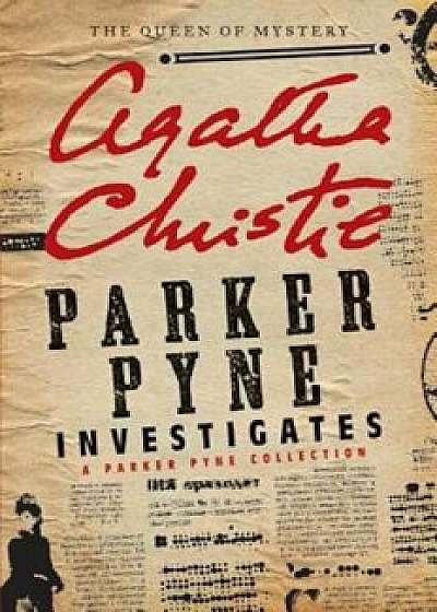 Parker Pyne Investigates: A Parker Pyne Collection, Paperback/Agatha Christie