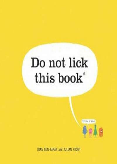 Do Not Lick This Book, Hardcover/Idan Ben-Barak