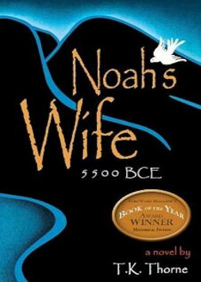 Noah's Wife, Paperback/T. K. Thorne