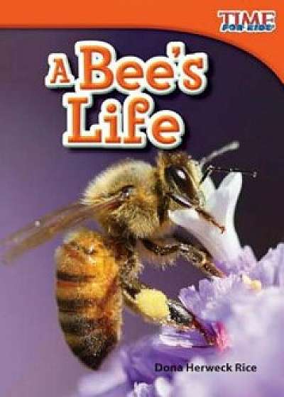 A Bee's Life (Upper Emergent), Paperback/Dona Rice