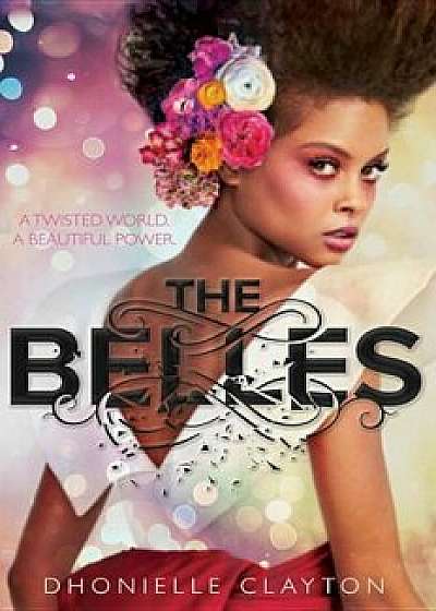 The Belles, Hardcover/Dhonielle Clayton