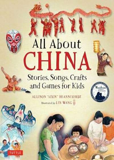All about China: Stories, Songs, Crafts and Games for Kids, Hardcover/Allison Branscombe