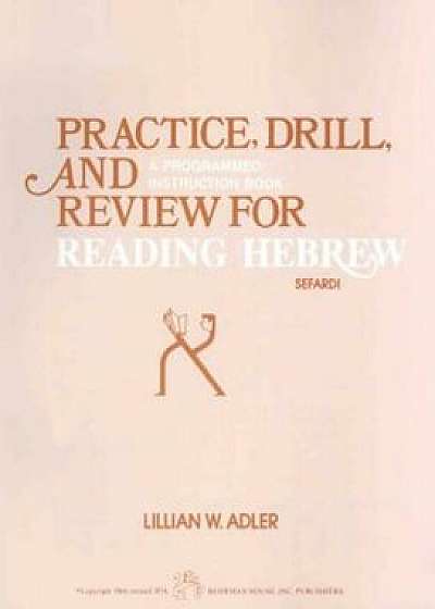 Practice Drill and Review for Reading Hebrew, Paperback/Lillian W. Adler