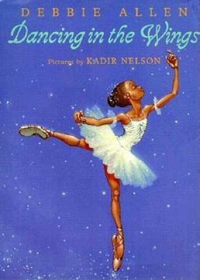 Dancing in the Wings, Hardcover/Debbie Allen