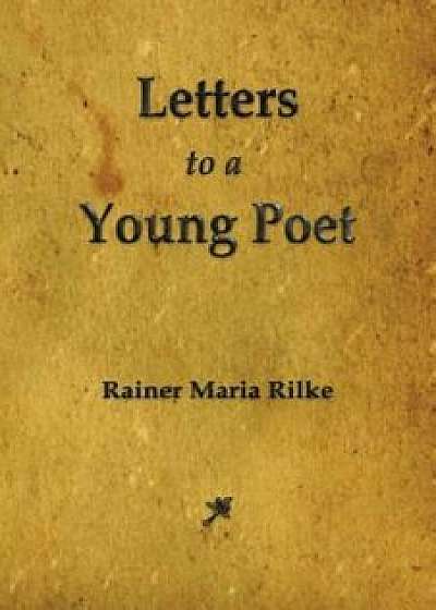 Letters to a Young Poet, Paperback/Rainer Maria Rilke