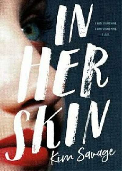 In Her Skin, Hardcover/Kim Savage