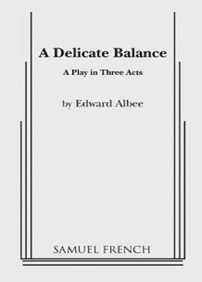 A Delicate Balance, Paperback/Edward Albee