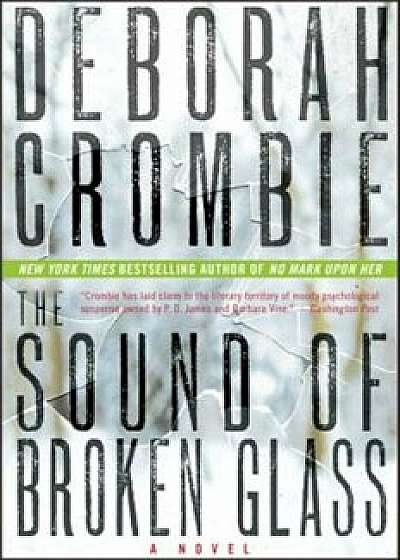 The Sound of Broken Glass, Paperback/Deborah Crombie