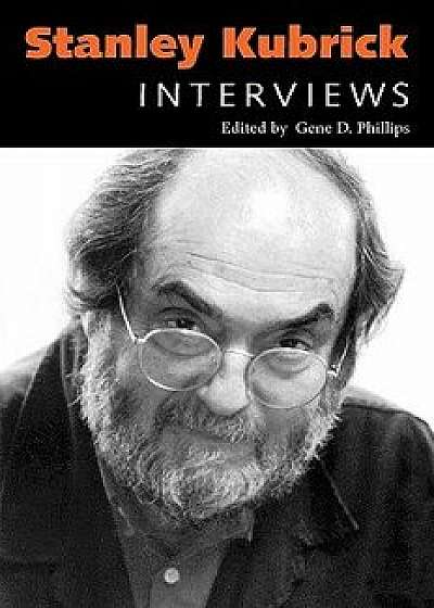 Stanley Kubrick: Interviews, Paperback/Stanley Kubrick