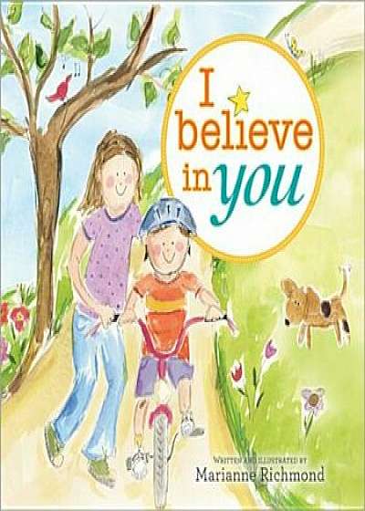 I Believe in You, Hardcover/Marianne Richmond