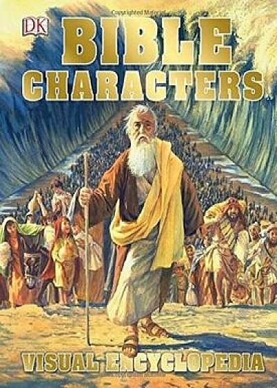 Bible Characters Visual Encyclopedia/Dorling Staff