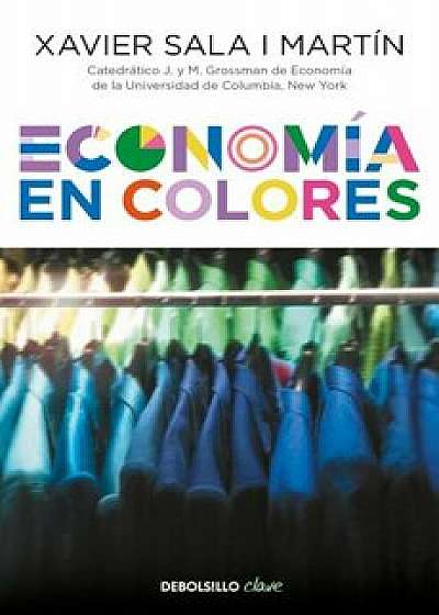 Econom�a En Colores / Economics in Colors, Paperback/Xavier Sala I. Martin