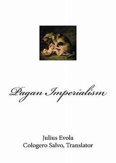 Pagan Imperialism, Paperback/Julius Evola
