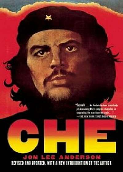 Che Guevara: A Revolutionary Life, Paperback/Jon Lee Anderson