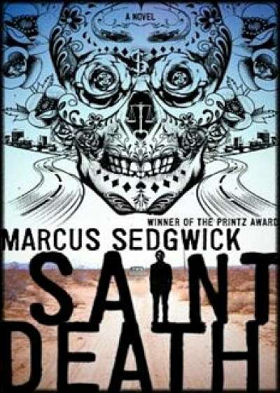 Saint Death, Hardcover/Marcus Sedgwick