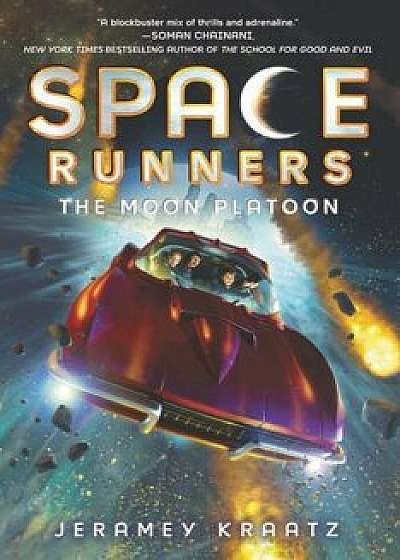Space Runners: The Moon Platoon, Paperback/Jeramey Kraatz