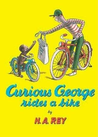 Curious George Rides a Bike, Paperback/H. A. Rey
