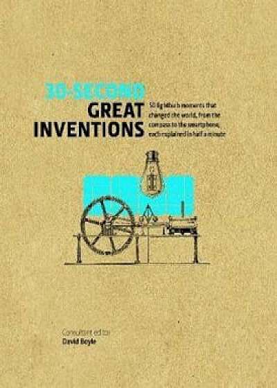 30-Second Great Inventions, Hardcover/David Boyle