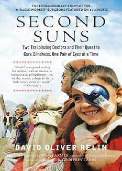 Second Suns: Two Trailblazing Doctors and Their Quest to Cure Blindness, One Pair of Eyes at a Time, Paperback/David Oliver Relin