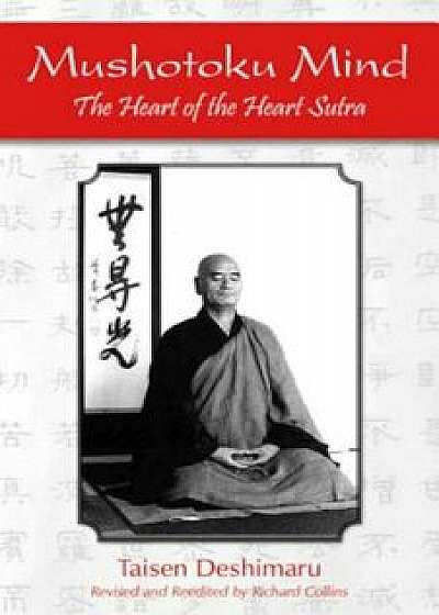 Mushotoku Mind: The Heart of the Heart Sutra, Paperback/Taisen Deshimaru