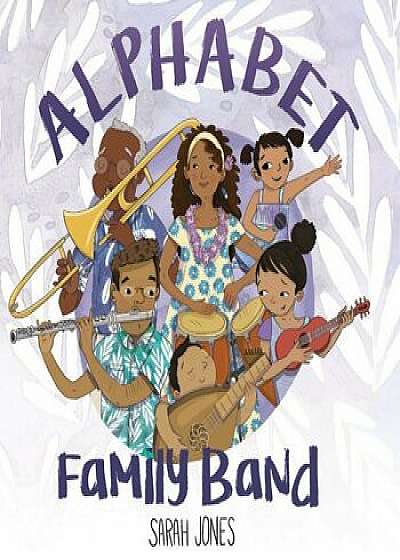 Alphabet Family Band, Hardcover/Sarah Jones