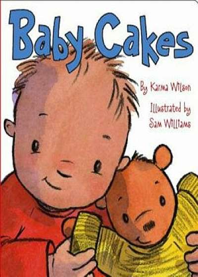 Baby Cakes, Hardcover/Karma Wilson