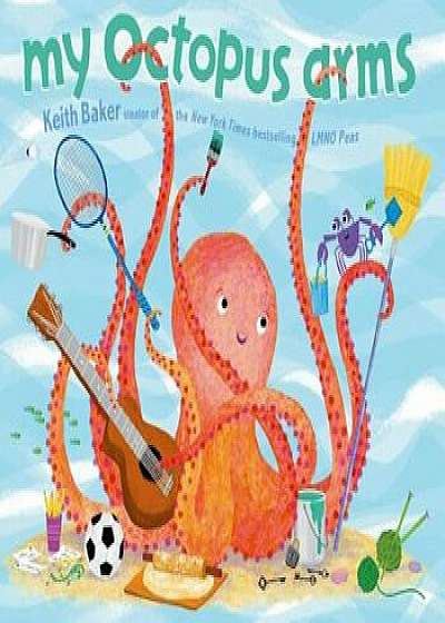 My Octopus Arms, Hardcover/Keith Baker