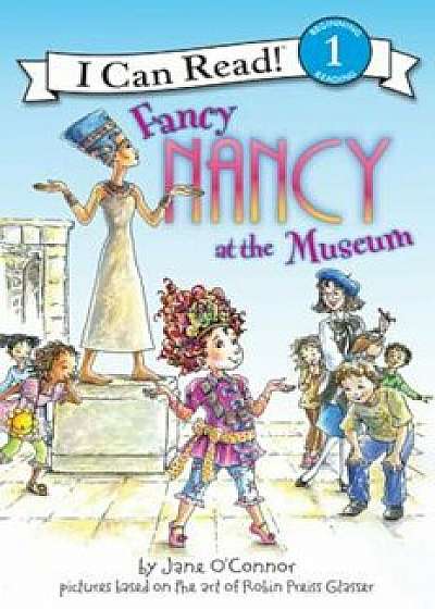 Fancy Nancy at the Museum, Paperback/Jane O'Connor