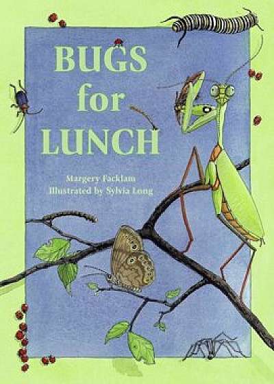 Bugs for Lunch, Paperback/Margery Facklam