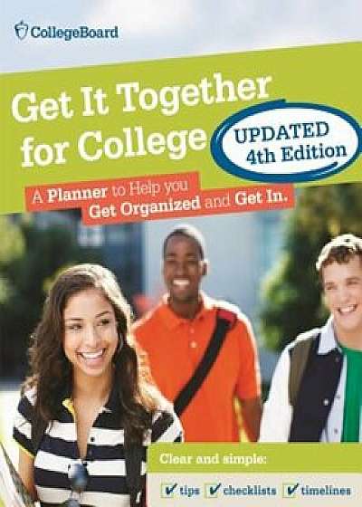 Get It Together for College, 4th Edition, Paperback/The College Board