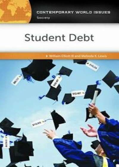 Student Debt: A Reference Handbook, Hardcover/William Elliott