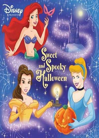 Sweet and Spooky Halloween (Disney Princess), Paperback/Rh Disney