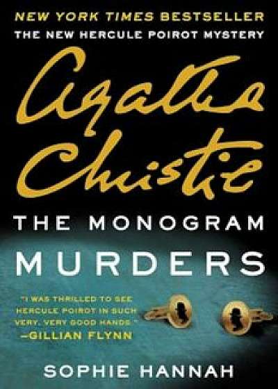The Monogram Murders: A New Hercule Poirot Mystery, Paperback/Sophie Hannah