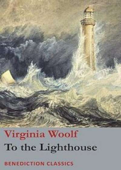 To the Lighthouse, Hardcover/Virginia Woolf