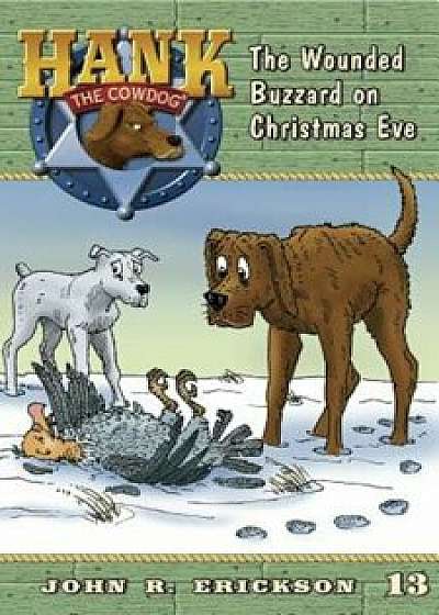 The Wounded Buzzard on Christmas Eve, Paperback/John R. Erickson