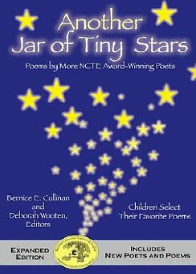 Another Jar of Tiny Stars: Poems by More NCTE Award-Winning Poets, Hardcover/Bernice E. Cullinan