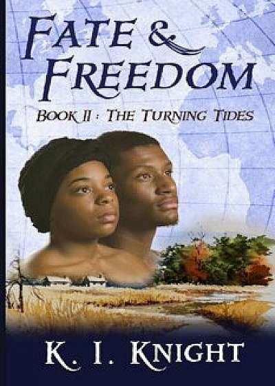 Fate & Freedom - Book II: The Turning Tides, Paperback/K. I. Knight