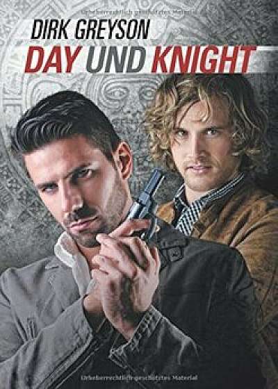 Day Und Knight, Paperback/Dirk Greyson