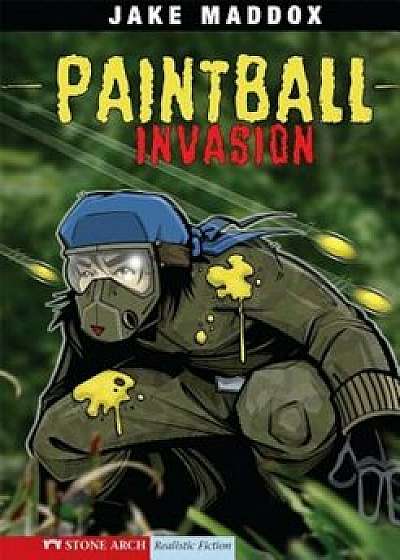 Paintball Invasion, Paperback/Jake Maddox