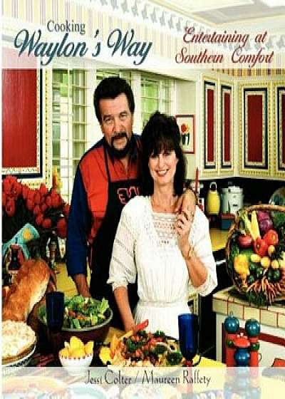 Cooking Waylon's Way, Paperback/Maureen Raffety