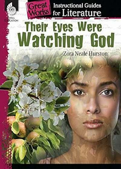 Their Eyes Were Watching God: An Instructional Guide for Literature: An Instructional Guide for Literature, Paperback/Jennifer Kroll